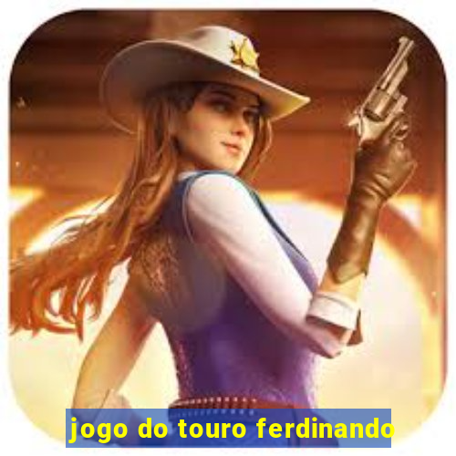 jogo do touro ferdinando